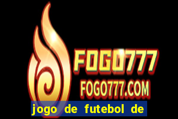 jogo de futebol de montar seu time